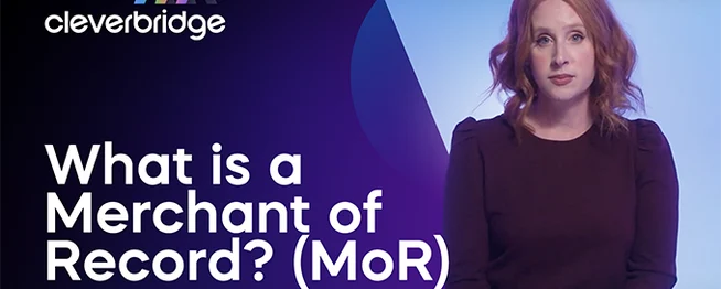 A business presentation on merchants of record (MoR) featuring a person and the Cleverbridge logo
