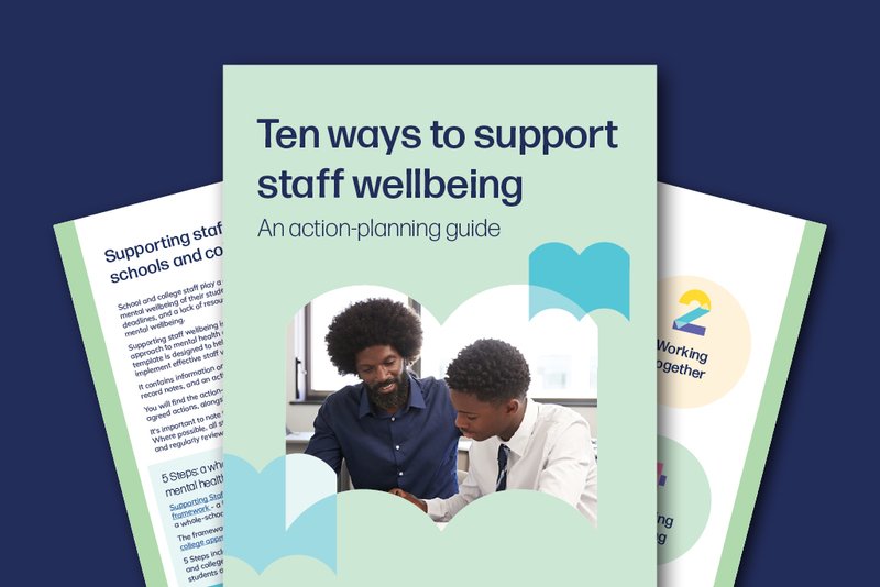 Ten ways to support school staff wellbeing