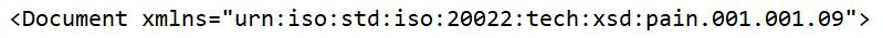 Document xmlns="urn:iso:std:iso:20022:tech:xsd:pain.001.001.09"