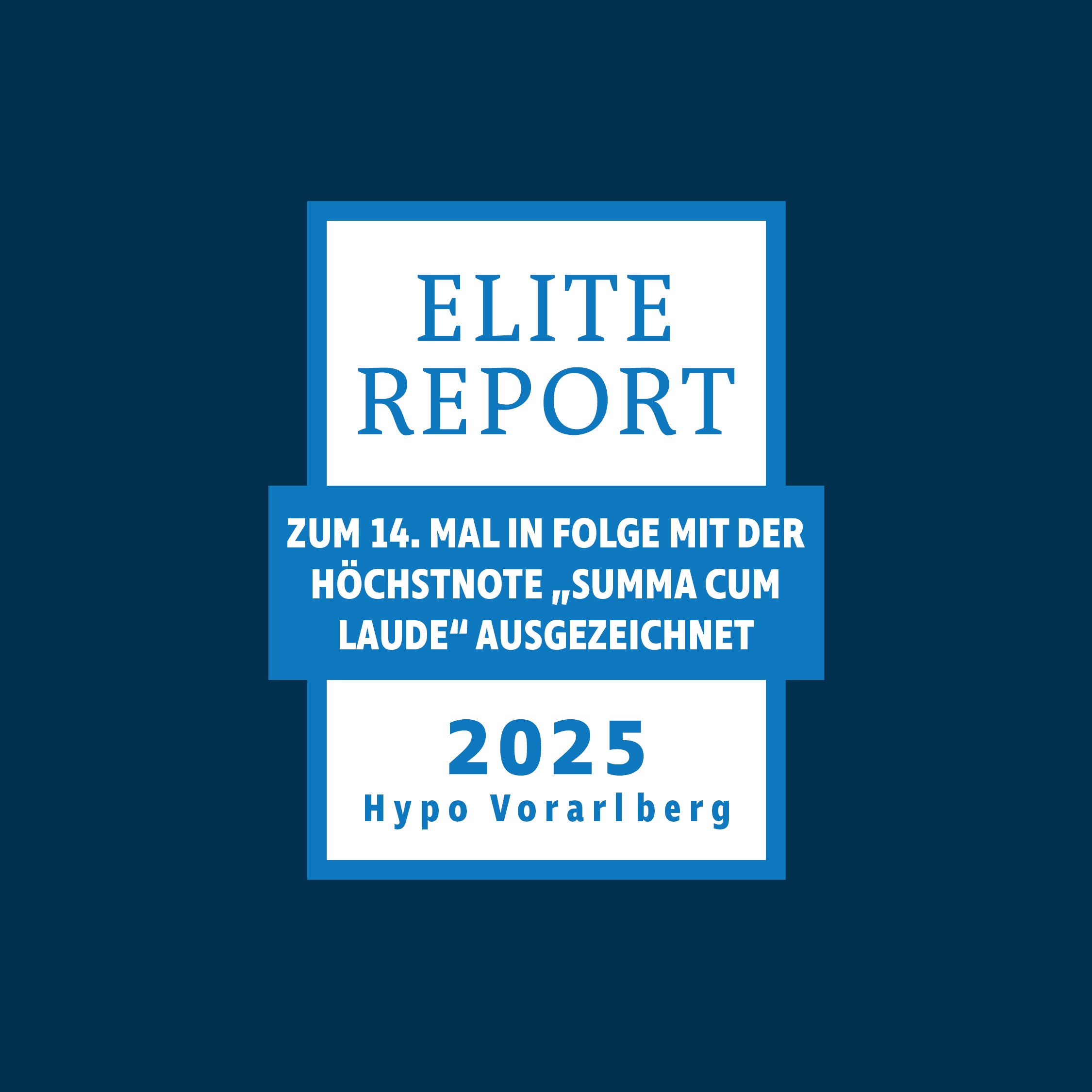 Auszeichnung der Hypo Vorarlberg im Elite Report 2025: Zum 14. Mal in Folge mit der Höchstnote „Summa cum laude“ ausgezeichnet.