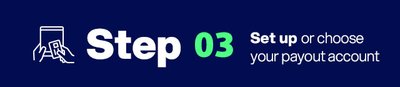 Teaser showing step 3: Set up or choose your payout account