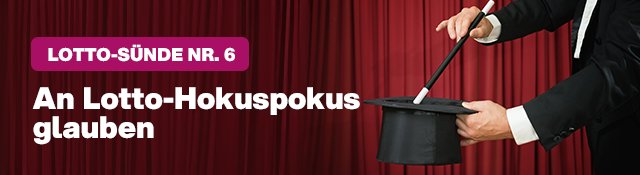 Lotto-Sünde Nr. 6: An Lotto-Hokuspokus glauben