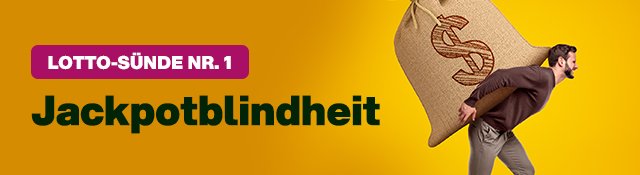 Lotto-Sünde Nr.1: Jackpotblindheit