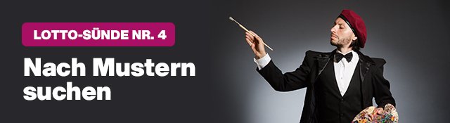 Lotto-Sünde Nr. 4: Nach Mustern suchen