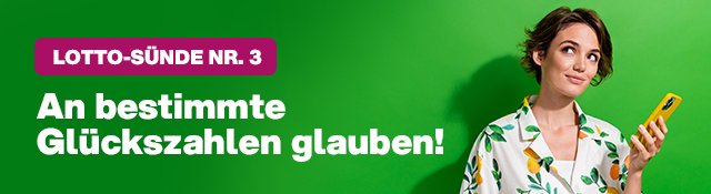 Lotto-Sünde Nr. 3: An bestimmte Glückszahlen glauben