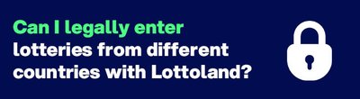 Can I legally bet on Powerball, Mega Millions, Eurojackpot, etc., from Ireland with Lottoland?