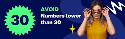Avoid numbers lower than 30