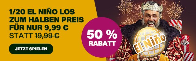 Bild zeigt ein Angebot für ein El Niño-Los: 50 % Rabatt, 1/20 Los für 9,99 € statt 19,99 €, mit lächelndem gekröntem Mann, der eine goldene El Niño-Kugel hält, vor Feuerwerk und Geschenken im Hintergrund.