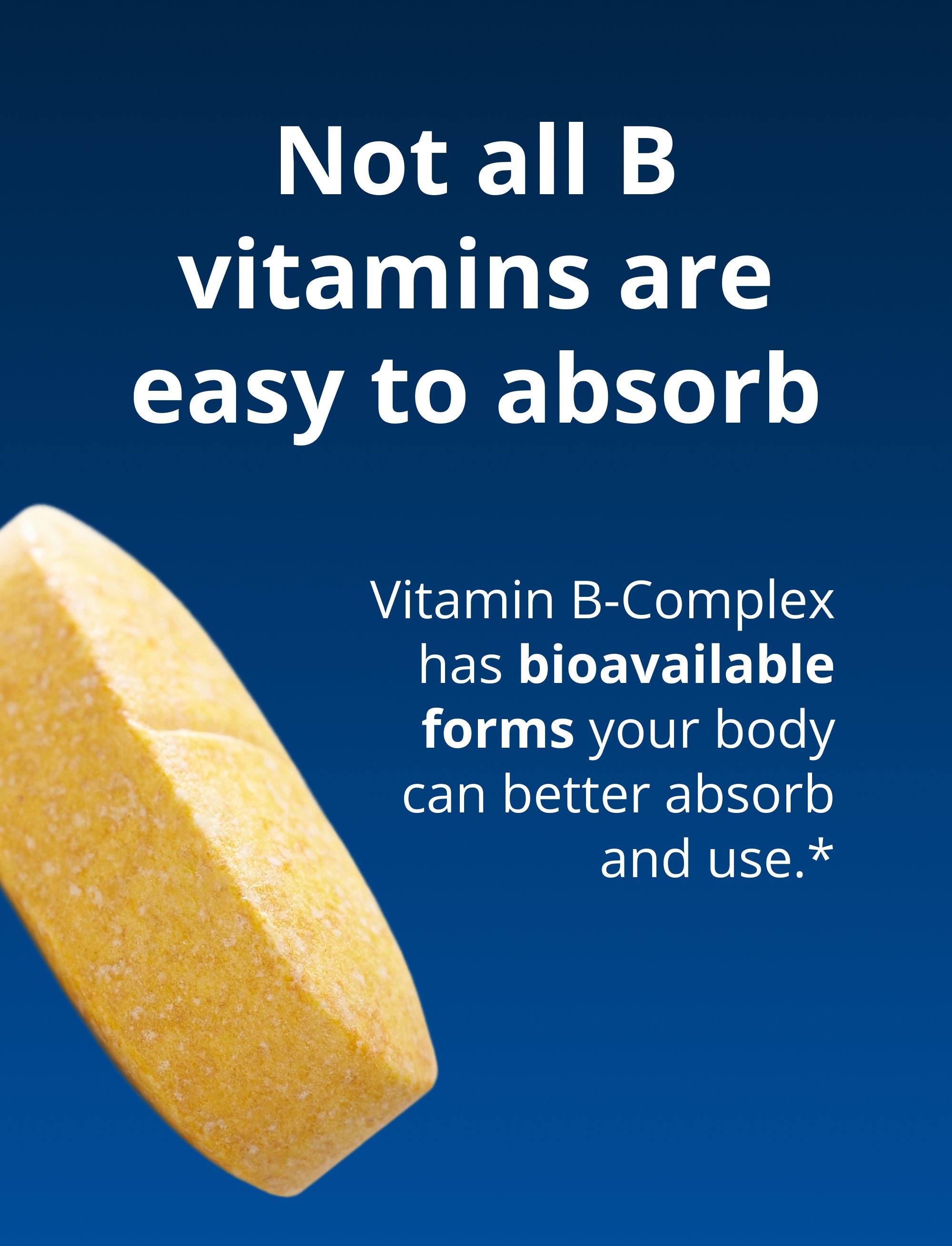 A close‑up of a single yellow pill on a white background. Text states that not all B vitamins are easy to absorb and that this B‑Complex uses more bioavailable forms.