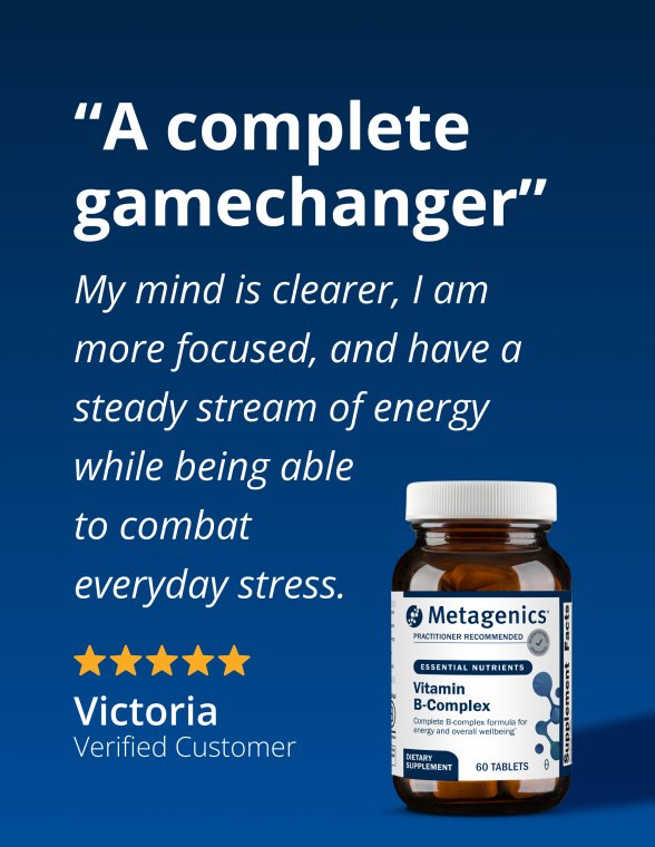 A bottle of Metagenics Vitamin B‑Complex sits on a white surface. Next to it is a customer testimonial describing clearer thinking, better focus, steady energy, and improved stress resilience, attributed to a verified customer named Victoria.