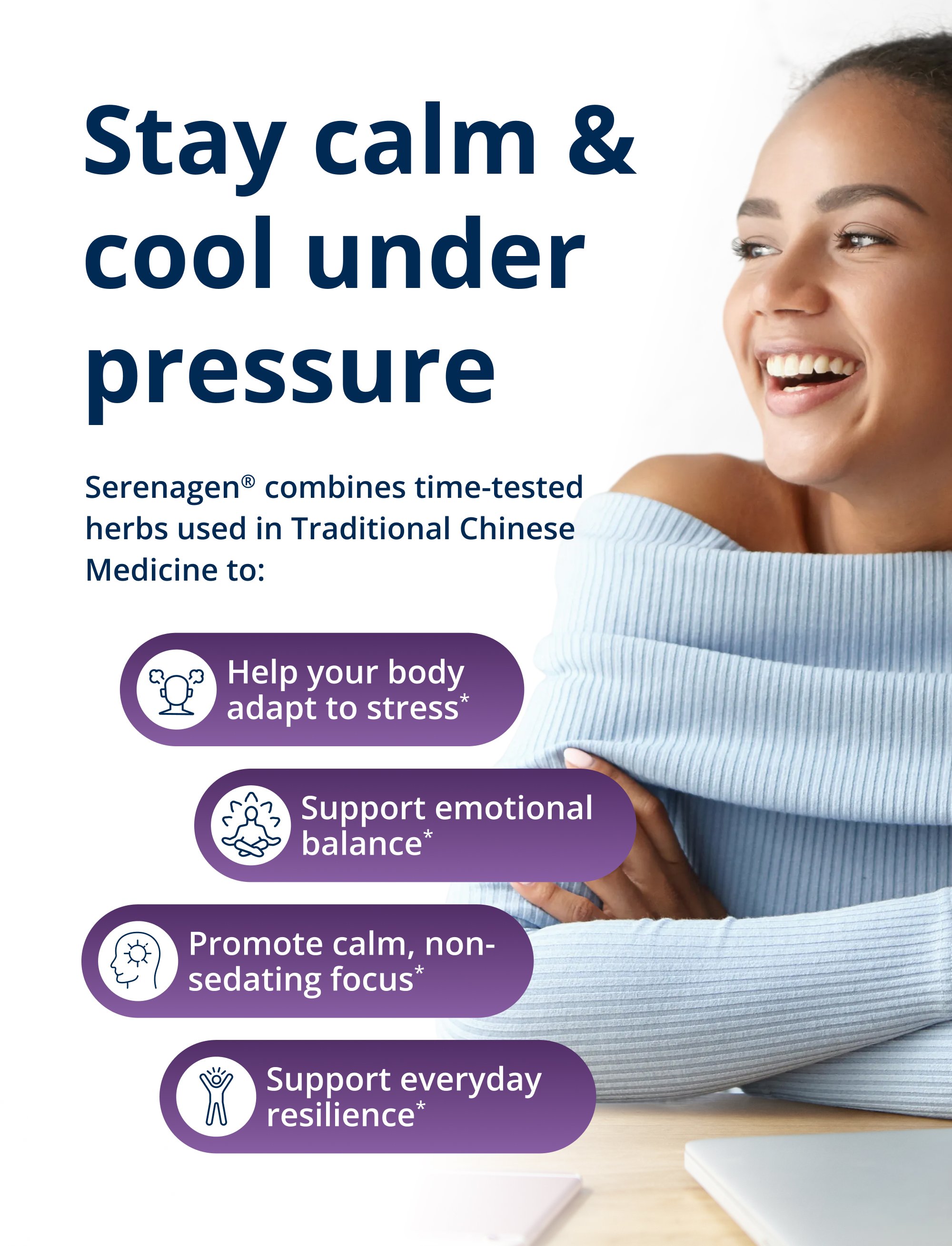 A person sitting calmly and smiling beside text explaining that Serenagen combines time‑tested Traditional Chinese Medicine herbs to help the body adapt to stress, support emotional balance, promote calm non‑sedating focus, and support everyday resilience.