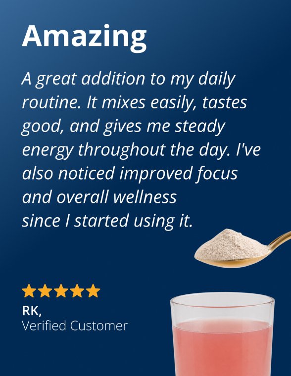 A customer testimonial from RK with five gold stars next to a scoop of powder and a glass of pink drink, stating the product mixes easily, tastes good, provides steady energy, and supports focus and overall wellness.