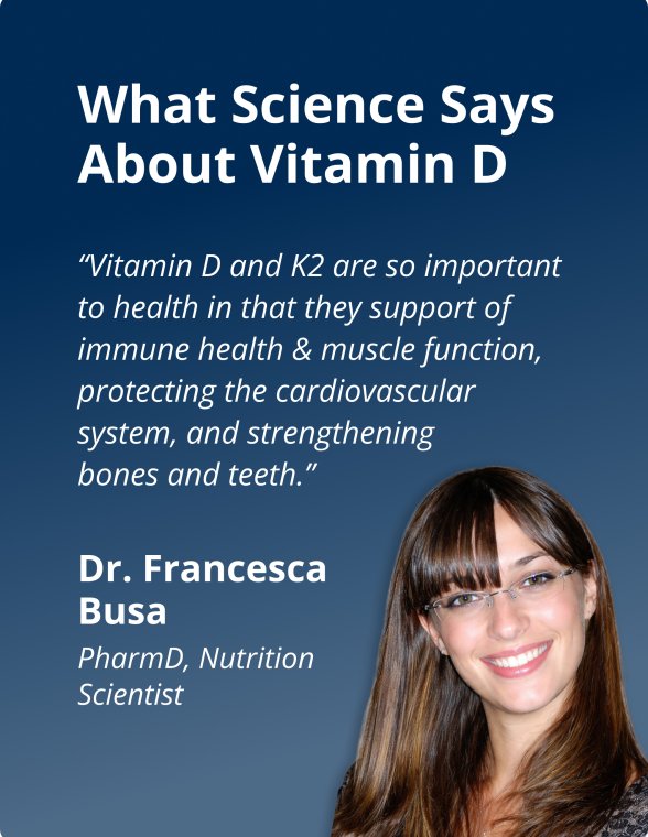 Educational panel featuring a quote about vitamin D and K2 supporting immune health, muscle function, bone health, and cardiovascular system support. The panel includes a photo of Dr. Francesca Busa, PharmaD Nutrition Scientist, alongside a bottle of Metagenics Vitamin D3 5000 + K. The content reinforces Vitamin D3 5000 + K as a high-potency formula for bone and immune health.