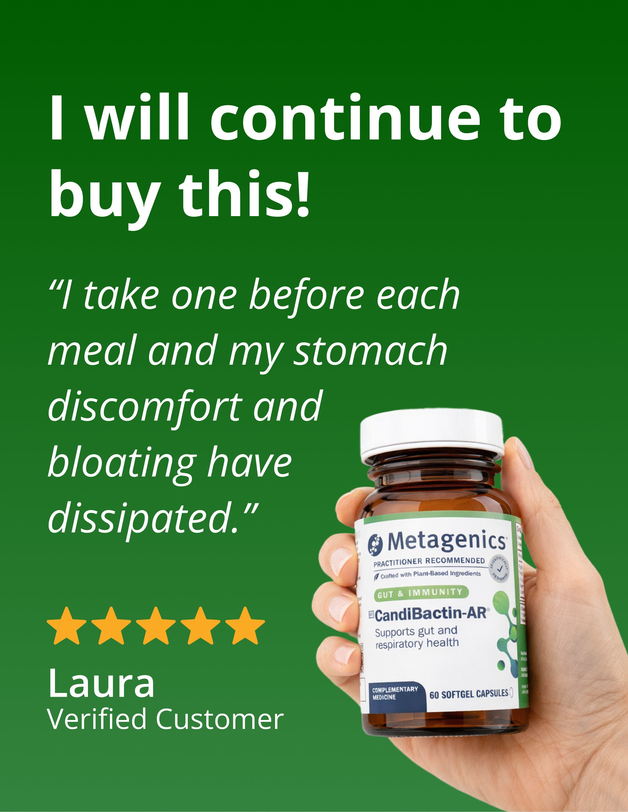 Hand holding a bottle of Metagenics CandiBactin‑AR beside a customer testimonial with five gold stars.