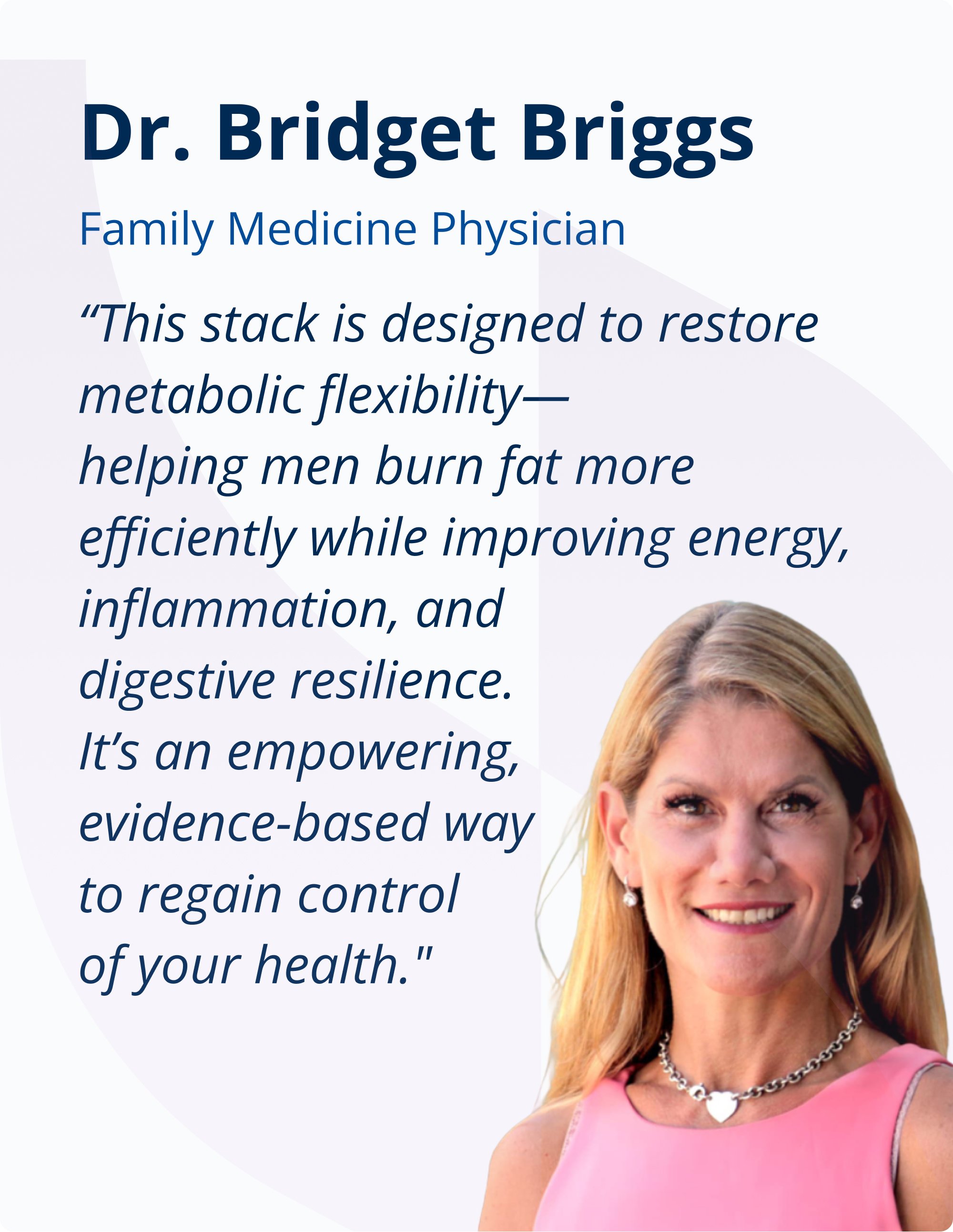 Content splash for the Metagenics Precision Weight & Hormone Balance for Men PracStack featuring a photo of Dr. Bridget Briggs smiling beside her quote about how the supplement stack supports metabolic flexibility, fat burning, energy, inflammation, and digestive resilience.