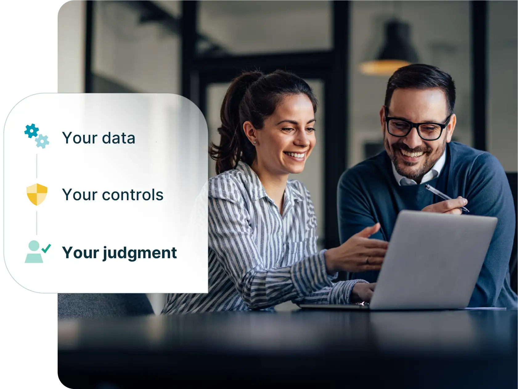 Two colleagues reviewing a laptop together, with a panel highlighting your data, your controls, and your judgment