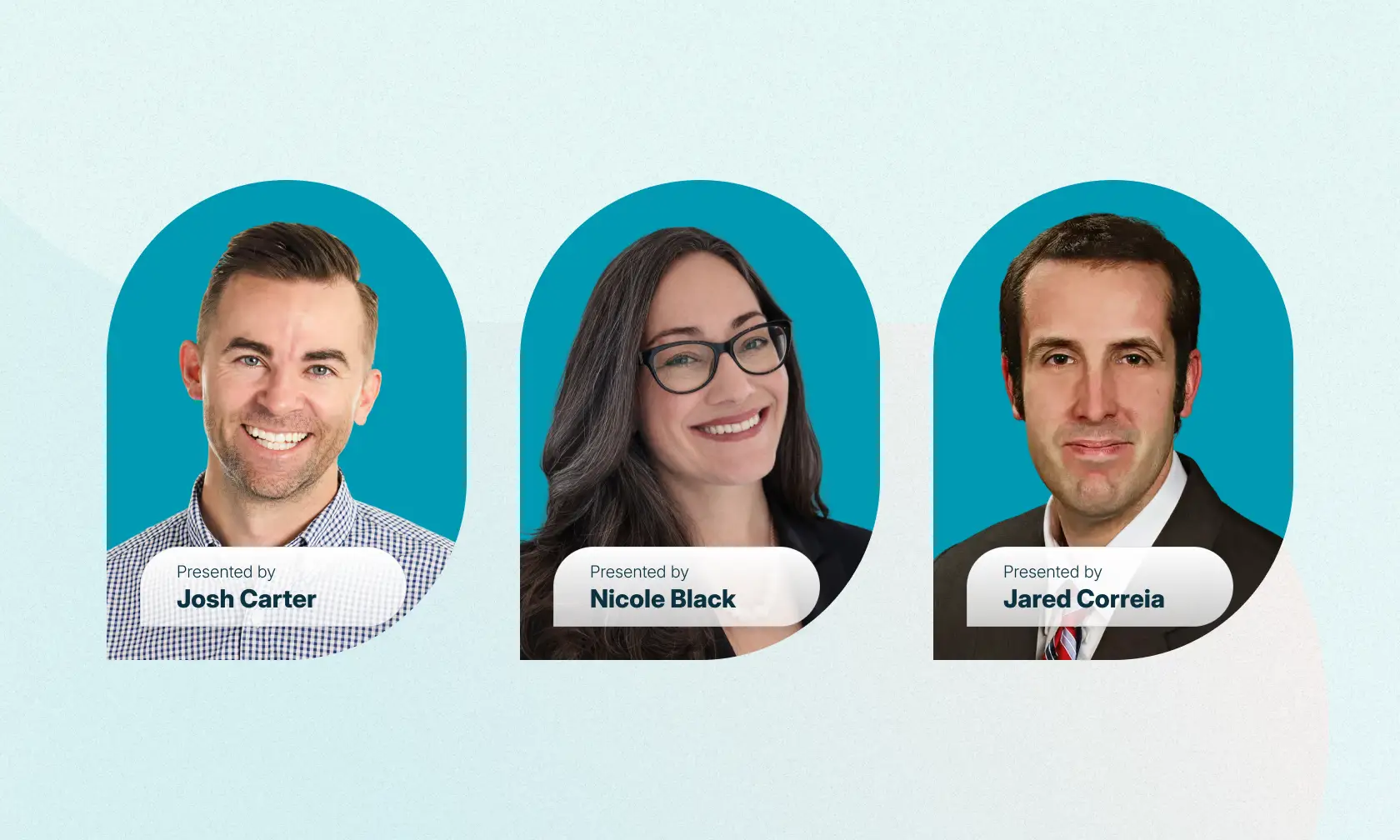 Josh Carter, Nicole Black, and Jared Correia