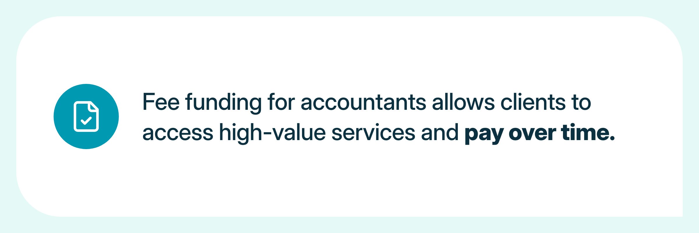 Fee funding for accountants allows clients to access high-value services and pay over time.