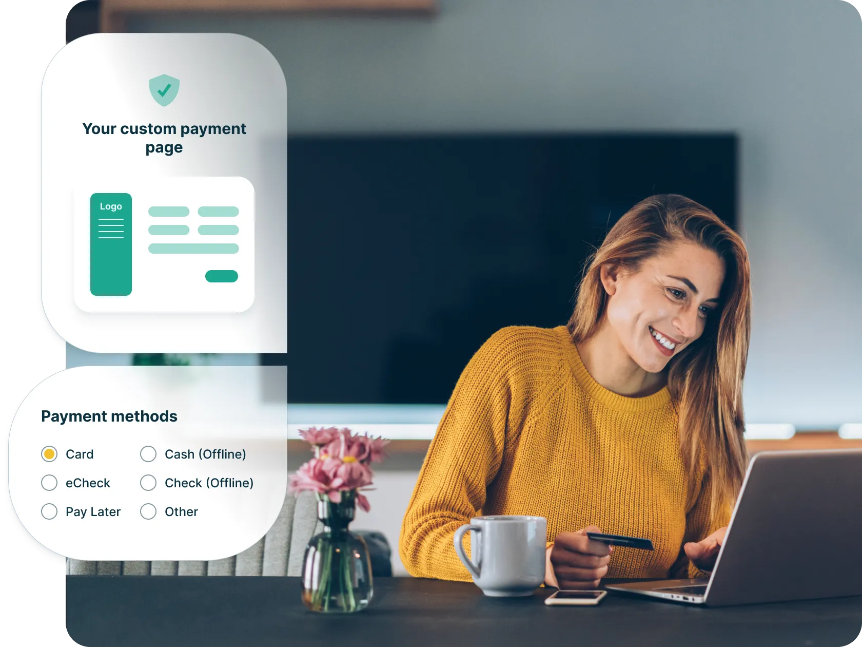 Smiling woman in a mustard sweater holds a card while using a laptop; overlays show "Your custom payment page" preview and "Payment methods" options (Card, eCheck, Pay Later, Cash, Check, Other).
