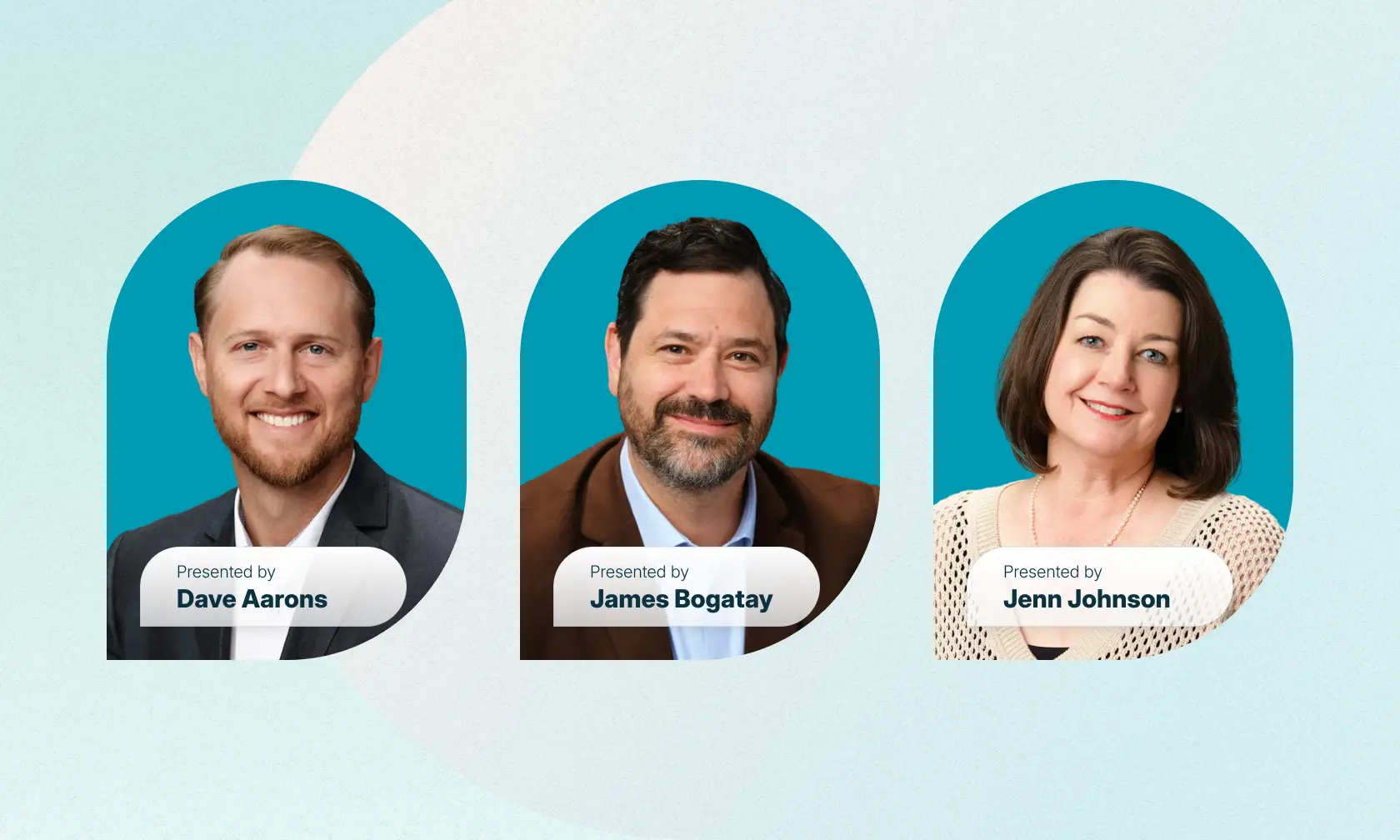 Dave Aarons, James Bogatay, and Jenn Johnson