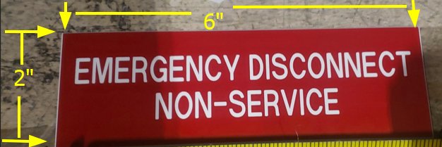 EMERGENCY DISCONNECT NONSERVICE, 6" x 2" Engraved Emergency Disconnect Non-Service Plate
